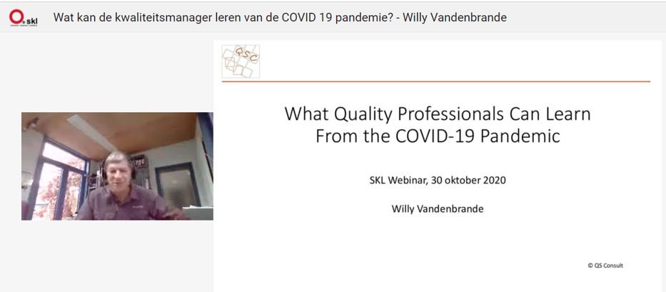 SKL najaarsbijeenkomst (online) 30 oktober 2020: Wat kan de kwaliteitsmanager leren van de COVID 19 pandemie? door Willy Vandenbrande