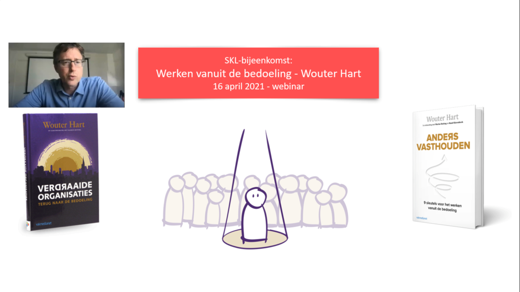 SKL bijeenkomst 16 april: Werken vanuit de bedoeling - Wouter Hart