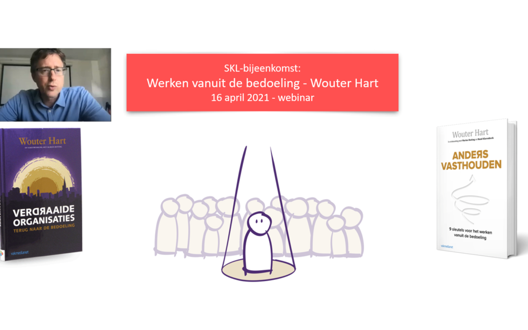 SKL bijeenkomst 16 april: Werken vanuit de bedoeling – Wouter Hart